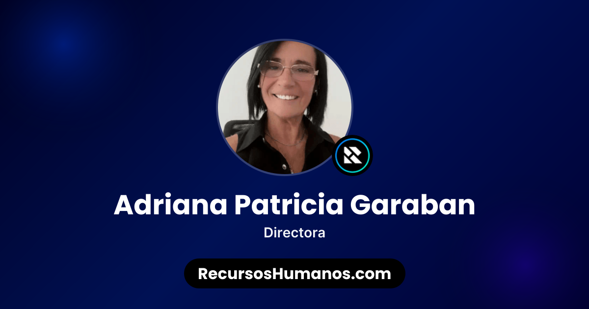 Adriana Patricia Garaban | Portfolio | RecursosHumanos.com ...